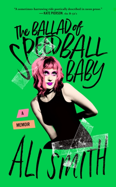 Cover for: The Ballad Of Speedball Baby : (A Memoir)
