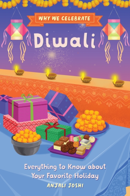 Image for Why We Celebrate Diwali : Everything to Know about Your Favorite Holiday