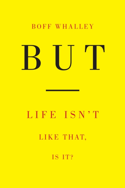 Image for But : Life Isn't Like That, Is It?