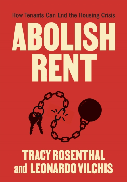 Image for Abolish Rent : How Tenants Can End the Housing Crisis