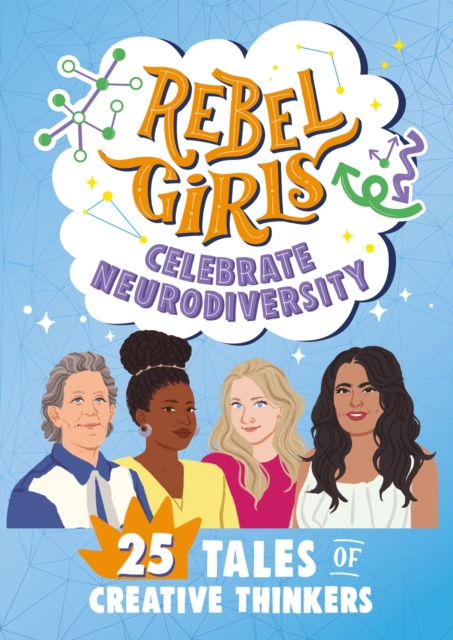 Cover for: Rebel Girls Celebrate Neurodiversity : 25 Tales of Creative Thinkers