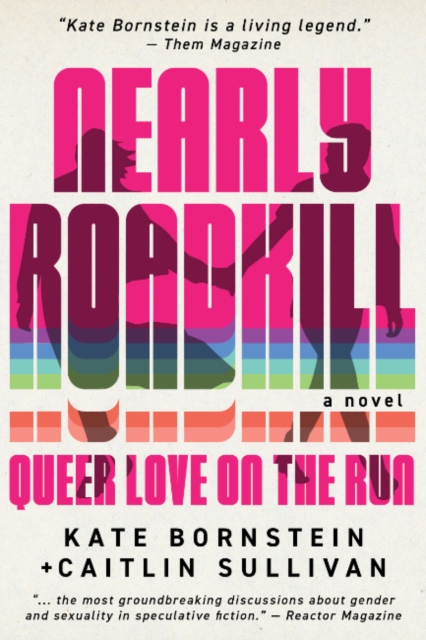 Image for Nearly Roadkill : Queer Love on the Run